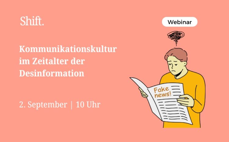 Kommunikationskultur im Zeitalter der Desinformation