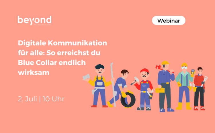 Digitale Kommunikation für alle: So erreichst du Blue Collar endlich wirksam