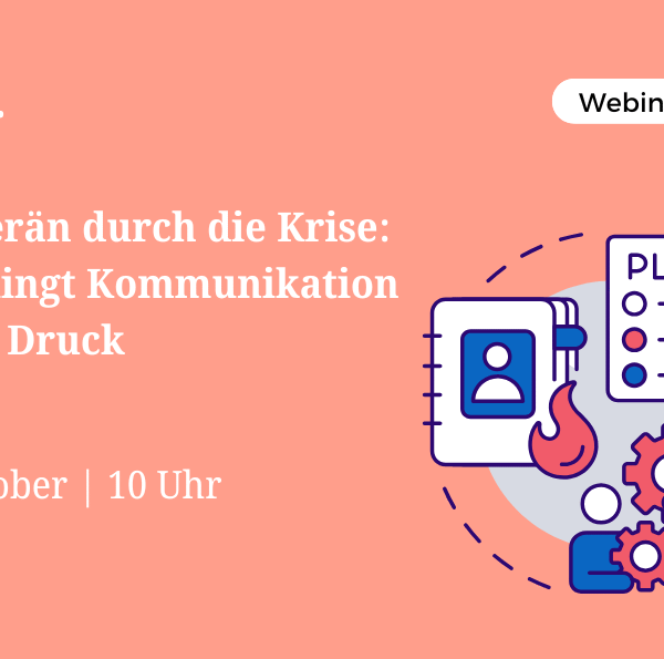 Souverän durch die Krise: So gelingt Kommunikation unter Druck